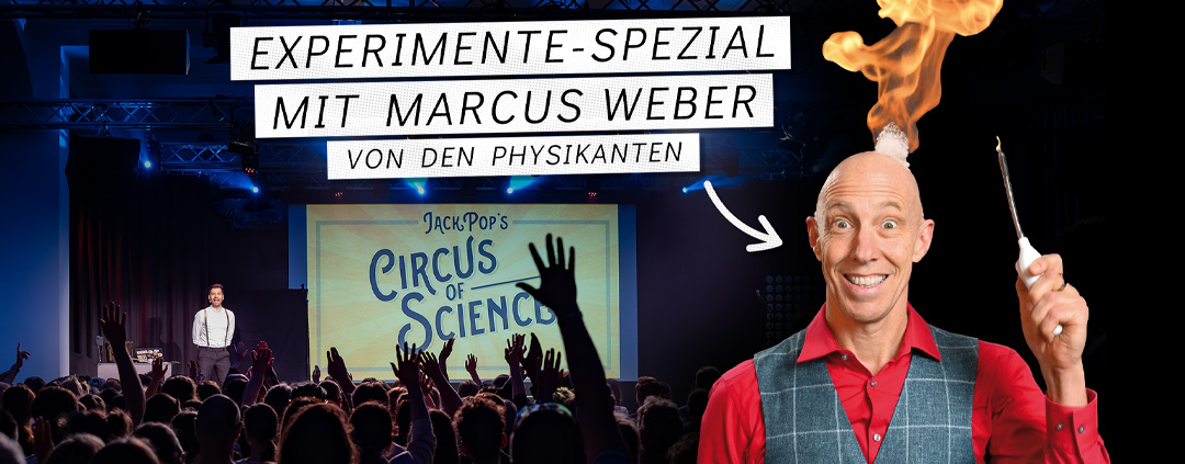 Jack Pop's CIRCUS of SCIENCE | Jack Pop vor Publikum, Special Guest Marcus Weber von den Physikanten